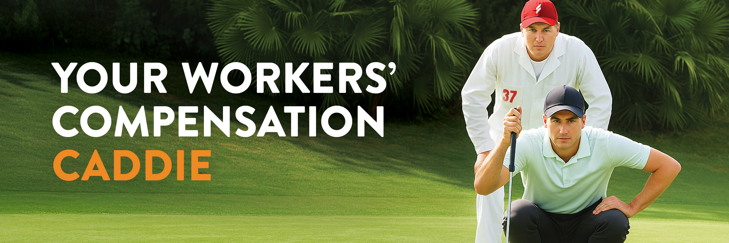 Stonetrust Workers’ Compensation Caddie campaign using a golf course metaphor to highlight insurance partnership